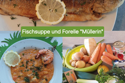 Fischsuppe und Forelle "Müllerin"